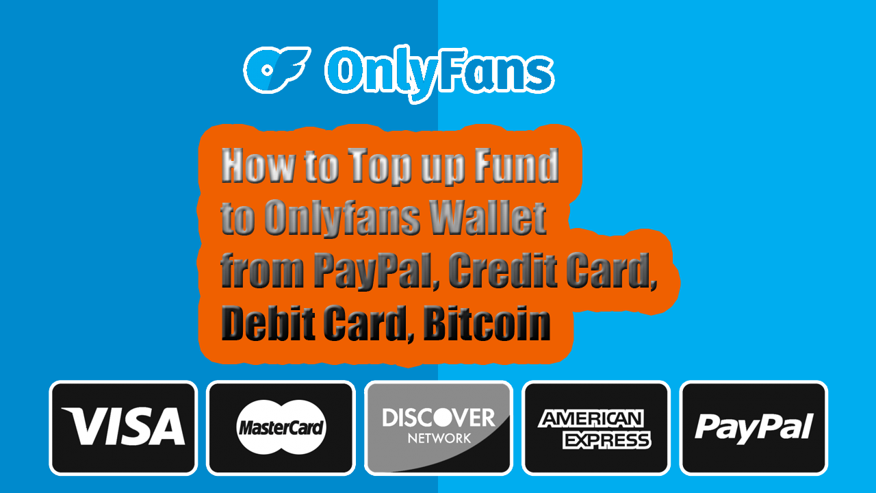 Moden forklædning rækkevidde How to Add Fund or Money to Onlyfans Wallet Credits with PayPal | Looking  For Clan